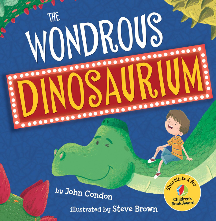 Kniha Wondrous Dinosaurium John Condon