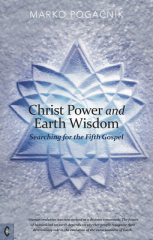 Kniha Christ Power and Earth Wisdom Marko Pogacnik