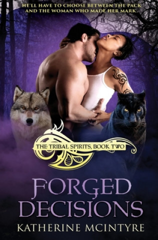 Kniha Forged Decisions KATHERINE MCINTYRE