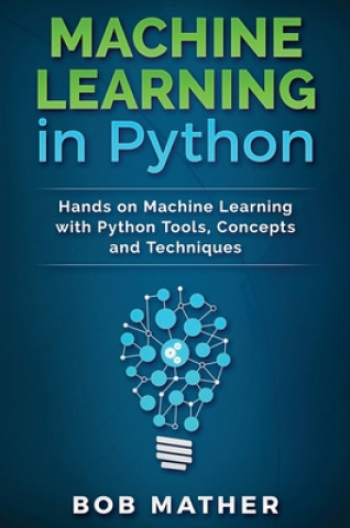 Βιβλίο Machine Learning in Python BOB MATHER