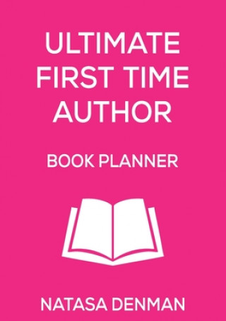 Boek Ultimate First Time Author Book Planner Natasa Denman
