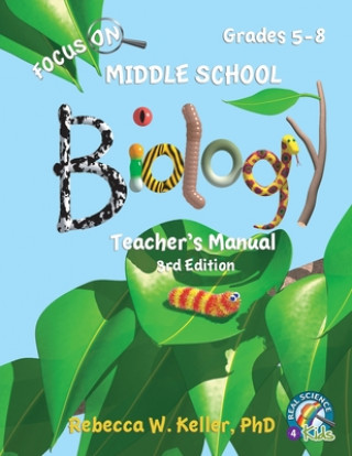 Kniha Focus On Middle School Biology Teacher's Manual, 3rd Edition 