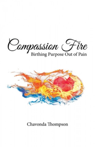 Könyv Compassion Fire Chavonda Thompson