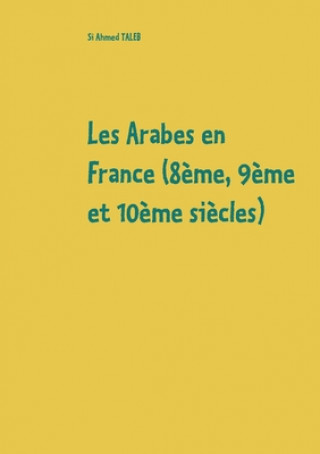 Carte Les Arabes en France (8eme, 9eme et 10eme siecles) 