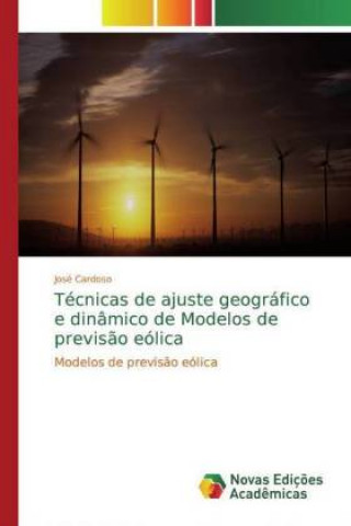 Könyv Técnicas de ajuste geográfico e dinâmico de Modelos de previs?o eólica 