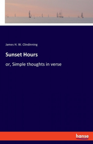 Knjiga Sunset Hours James H. W. Clindinning