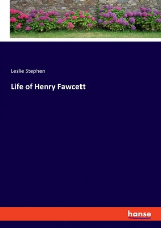 Książka Life of Henry Fawcett 