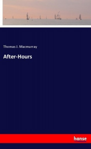 Book After-Hours Thomas J. Macmurray