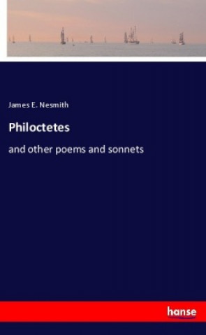 Knjiga Philoctetes James E. Nesmith