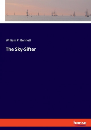 Knjiga Sky-Sifter William P. Bennett