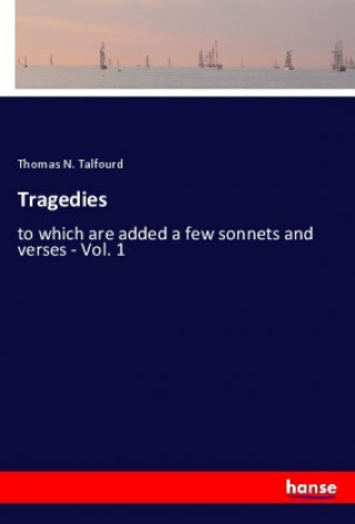 Knjiga Tragedies Thomas N. Talfourd