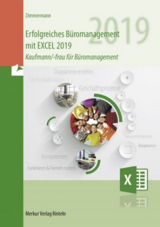 Kniha Erfolgreiches Büromanagement EXCEL 2019 Axel Zimmermann