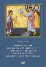 Carte Symbolsprache der frühen Christenheit und des Mittelalters auf der Schwelle vom Alten zum Neuen Bund 