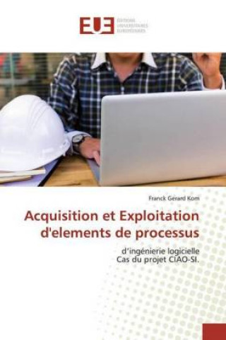 Knjiga Acquisition et Exploitation d'elements de processus Franck Gerard Kom