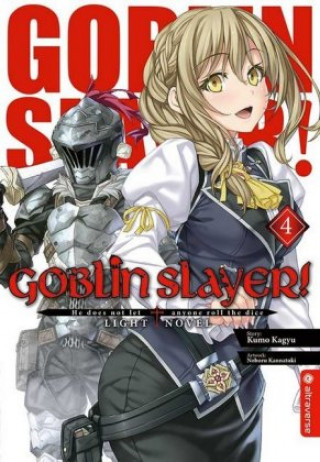 Kniha Goblin Slayer! Light Novel 04 Noboru Kannatuki