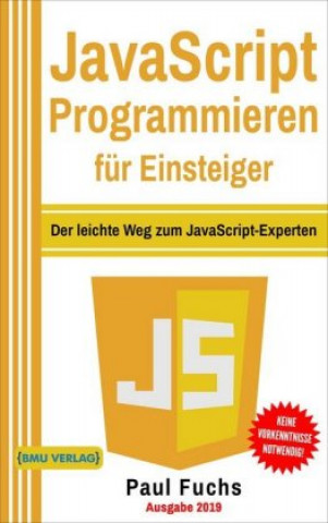 Kniha JavaScript Programmieren für Einsteiger Paul Fuchs