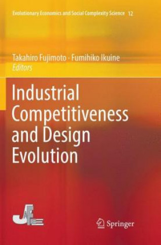 Knjiga Industrial Competitiveness and Design Evolution Takahiro Fujimoto