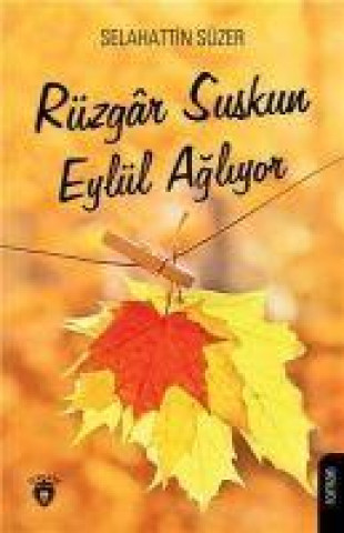 Книга Rüzgar Suskun Eylül Agliyor 