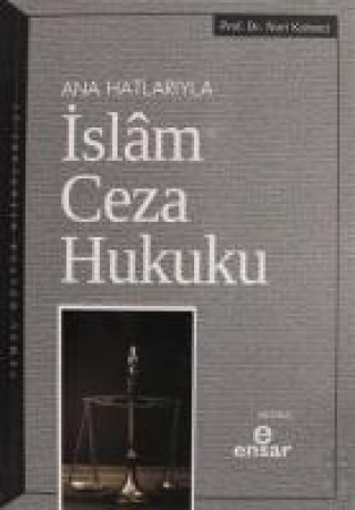 Knjiga Ana Hatlariyla Islam Ceza Hukuku 