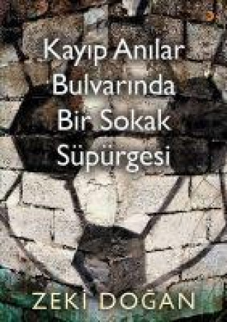 Livre Kayip Anilar Bulvarinda Bir Sokak Süpürgesi 