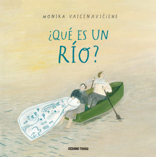 Libro ¿QU ES UN RÍO? MONIKA VAICENAVICIENE
