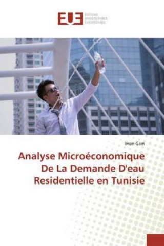 Könyv Analyse Microéconomique De La Demande D'eau Residentielle en Tunisie 