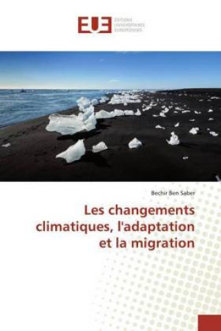 Kniha Les changements climatiques, l'adaptation et la migration 