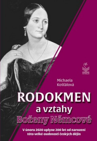 Kniha Rodokmen a vztahy Boženy Němcové Michaela Košťálová