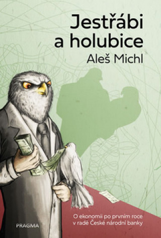 Könyv Jestřábi a holubice Aleš Michl