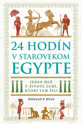 Könyv 24 hodín v starovekom Egypte Donald P.Ryan