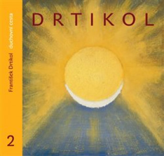 Könyv Drtikol. Duchovní cesta 2 František Drtikol