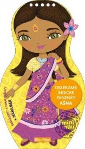 Könyv Oblékáme indické panenky Ašna 