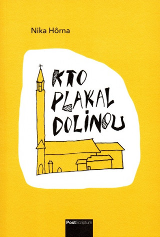 Book Kto plakal dolinou Nika Hôrna