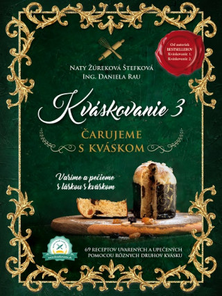 Book Kváskovanie 3 (Čarujeme s kváskom) Naty Žúreková Štefková