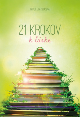Книга 21 krokov k láske Nikoleta Staska