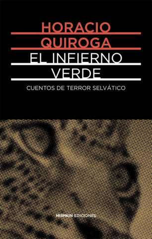 Kniha EL INFIERNO VERDE HORACIO QUIROGA