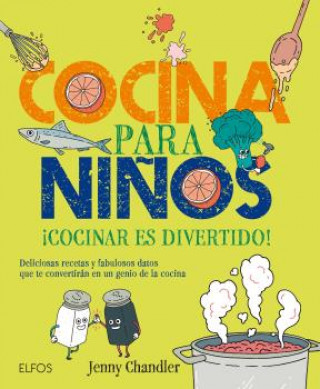 Könyv COCINA PARA NIÑOS ¿COCINAR ES DIVERTIDO! JENNY CHANDLER