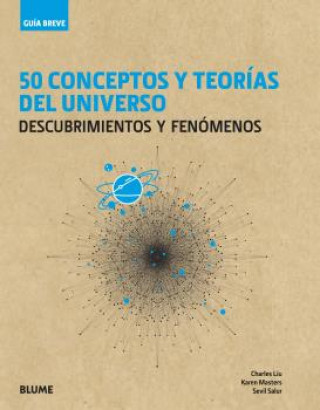 Книга 50 CONCEPTOS Y TEORÍAS DEL UNIVERSO CHARLES LIU