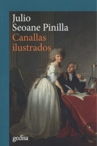 Könyv CANALLAS ILUSTRADOS JULIO SEOANE PINILLA
