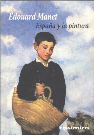 Kniha ESPAÑA Y LA PINTURA EDOUARD MANET