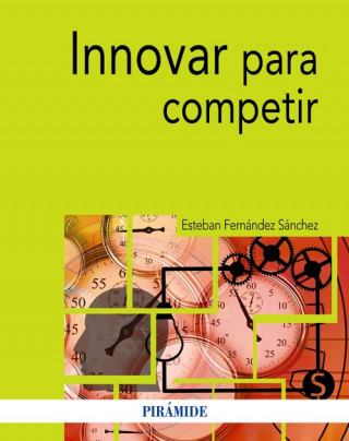 Książka INNOVAR PARA COMPETIR ESTEBAN FERNANDEZ SANCHEZ