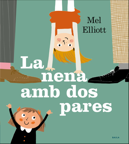 Kniha LA NENA AMB DOS PARES MEL ELLIOT