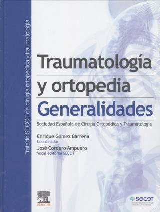 Kniha TRAUMATOLOGÍA Y ORTOPEDIA. GENERALIDADES ENRIQUE GOMEZ BARRENA