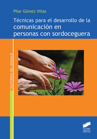 Kniha TÈCNICAS PARA EL DESARROLLO DE LA COMUNICACIÓN EN PERSONAS DE SORDOCEGUERA PILAR GOMEZ VIÑAS