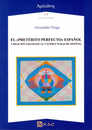 Book EL "PRETÈRITO PERFECTO" ESPAÑOL ALEXANDRE VEIGA