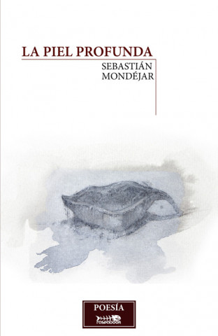 Libro La piel profunda SEBASTIAN MONDEJAR