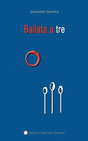 Buch Ballata a tre Giacomo Gamba