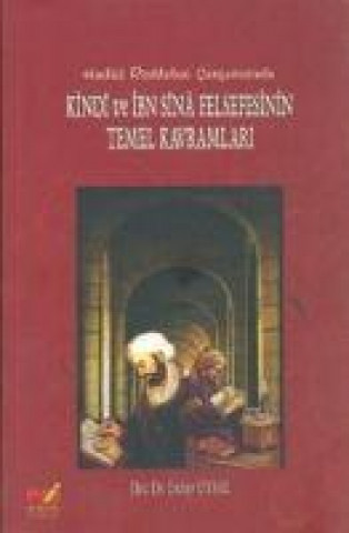 Book Kindi ve Ibn Sina Felsefesinin Temel Kavramlari 