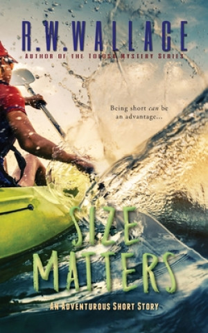 Knjiga Size Matters R. W. Wallace