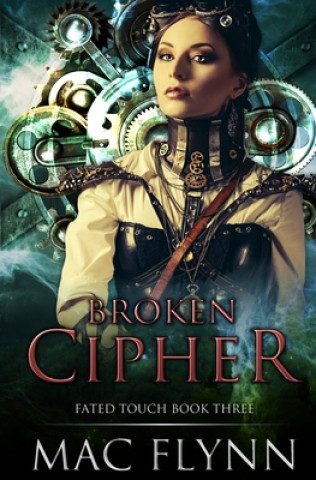 Книга Broken Cipher (Fated Touch Book 3) Mac Flynn